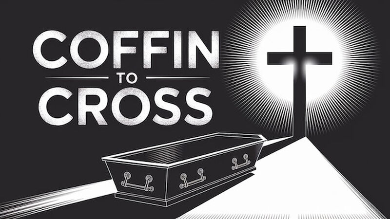 Coffin to Cross